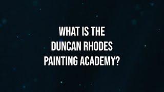 What is the Duncan Rhodes Painting Academy?