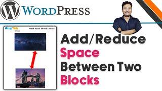 How to Add or Remove Space between WordPress Blocks (Gutenberg Editor) | WordPress Tutorial