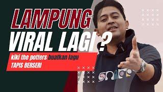 Lampung Viral Lagi⁉️Kiki The Potters Buat Lagu Tapis Berseri‼️