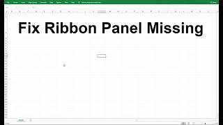 Fix Ribbon Panel Missing in Microsoft Excel