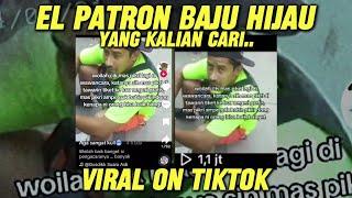 EL PATRON BAJU HIJAU YANG LAGI VIRAL DI TIKTOK || VIRAL NEWS