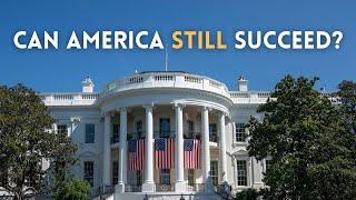 Can America Still Succeed?