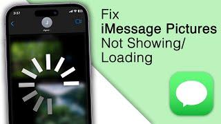 How to Fix iMessage Pictures Not Showing or Loading on iPhone!