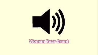 Woman Roar Grunt Sound Effect