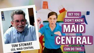 Maid Central - The House Cleaning Software on Steroids -Tom Stewart