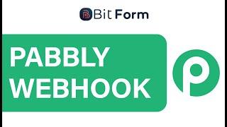 Pabbly Integration With WordPress Form Using Webhook - Bit Form