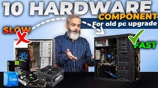 Old PC Upgrade for Performance Boost  Top 10 Hardware Upgrade in 2024