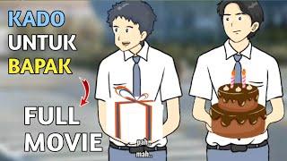 KADO UNTUK BAPAK FULL MOVIE - ANIMASI SEKOLAH DHOT & KONA