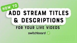 QUICK VIDEO | How to Add a Stream Title and Description for your Live Videos