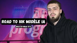 OFM MODELE IA - ROAD TO 10K - build in public ep.2