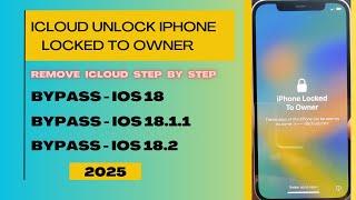 iOS 18.2 Bypass iCloud iPhone Locked To Owner How to Unlock iPhone 16 15 14 13 12 11 XS XR XS max