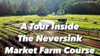A Tour Inside The Neversink Market Farming Course