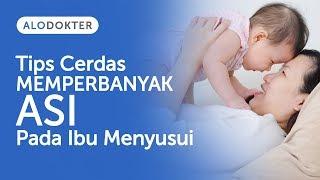 Tips Cerdas Memperbanyak ASI Pada Ibu Menyusui