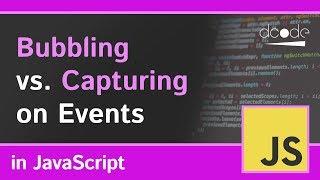 Bubbling vs Capturing in JavaScript | JavaScript Events Tutorial