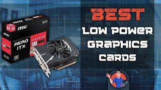 Best Low Power Graphics Cards | Digital Advisor