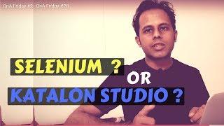 QnA Friday 20 - Selenium or Katalon Studio  ? ⭐⭐⭐