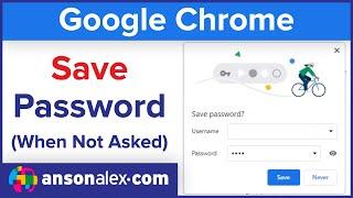 Chrome Not Asking to Save Passwords Fix (Mac / Windows / iOS / Android)