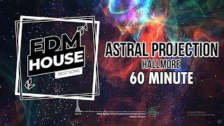 Astral Projection (Extended And Normal Version) Hallmore | 60 Minute