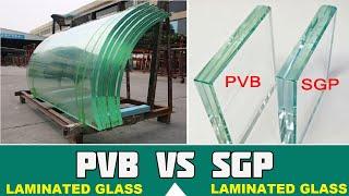 Difference Between PVB Laminated Glass and SGP Laminated Glass | Toughened Glass Full Details