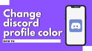 How to change discord profile color (Easy Method)