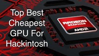 Top Best Cheapest AMD GPU For Hackintosh