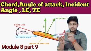 Aerodynamic Terms: Chord, Incident Angle , Angle of attack