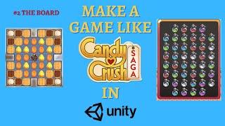 Making Candy Crush in Unity #2 - The Board