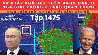 Tập 1475. Nga lại tổn thất chưa thống kê được 4 kho đạn,TL khác ở khắp nơi do VK tầm xa PT. GP 2làng