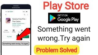 Play Store Something went wrong Try again Problem Solution| free fire install Something went wrong|