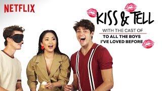 The Cast of To All The Boys I’ve Loved Before Plays Kiss & Tell | Netflix