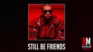 [FREE] | STILL BE FRIENDS | TYGA, G-EASY, TORY LANEZ TYPE BEAT | PROD. BY QUBE