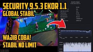 Nah ini Adem Performa Bagus! Review & Test Security 9.5.3 Global Ekor 1.1 Stabil Parah Nih!