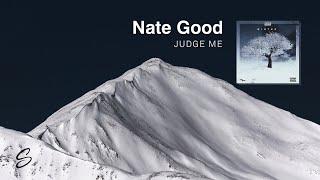 Nate Good - Judge Me (Prod. Jesse Calentine)