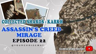 Assassin's Creed Mirage Gameplay Collected Shards - Karkh | EPISODE 22