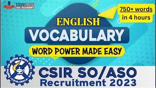 CSIR Recruitment 2023 | Vocabulary | CSIR SO/ASO classes | Word Power Made Easy | Important words