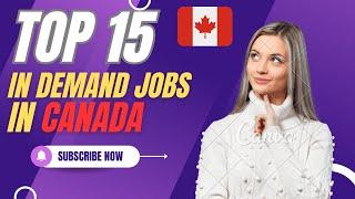Top 15 In Demand Jobs in Canada for 2024