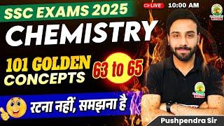 Concept 63-65 | Class 27 | 101 Golden Concepts | SSC EXAMS 2025 | Chem By Pushpendra Sir #ssc #2025