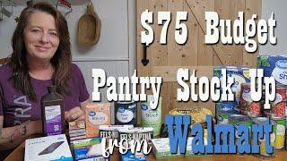 $75 Budget Pantry Stock Up from Walmart ~ Stock Up NOW!!