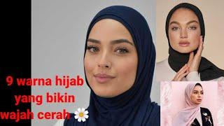 WAJIB PUNYA UNTUK KULIT SAWO MATANG ! 9 WARNA HIJAB YANG BIKIN WAJAH CERAH