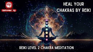 Reiki Healing Level 2 Chakra Meditation