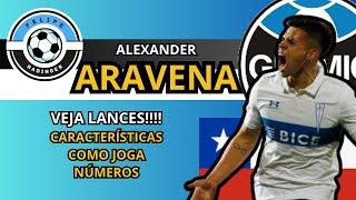 ALEXANDER ARAVENA | REFORÇO CHILENO DO GRÊMIO | VEJA LANCES