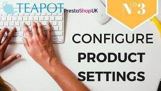 How to configure your product settings in PrestaShop 1.7