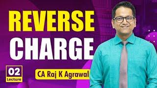 67. Reverse Charge | Services under Reverse Charge