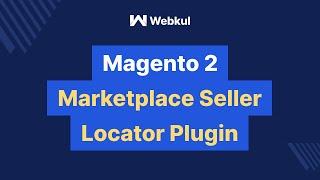 Magento 2 Multi-Vendor Marketplace Seller Locator Plugin