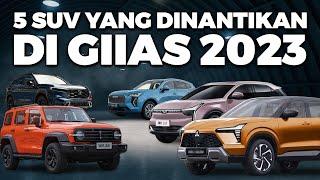 5 SUV Baru yang Paling Dinanti-nantikan Pada GIIAS 2023 !