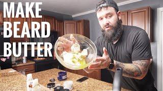 How to Make Beard Butter | Save MONEY | DIY