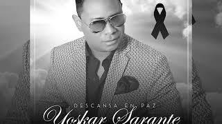 Homenaje A - Yoskar Sarante - Bachata Mix Exitos  Dj Sofoke El Cibernetico