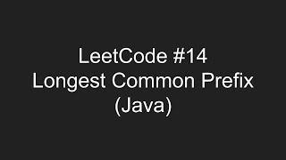 LeetCode #14 - Longest Common Prefix