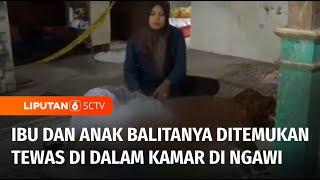 Geger!! Ibu dan Anak Balitanya di Ngawi Ditemukan Tewas di Dalam Kamar | Liputan 6