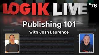 Logik Live #78: Publishing Workflows 101 with Josh Laurence